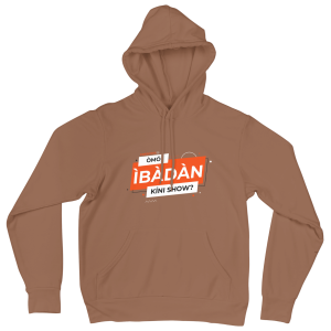 Omo Ibadan Kini Show (Hoodies)