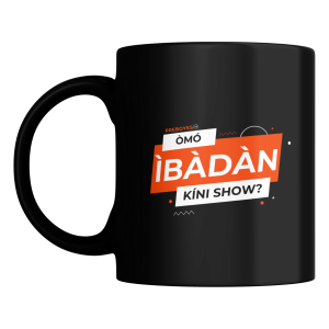 Omo Ibadan Kini Show (Mugs)